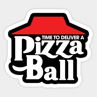 Time to Deliver a Pizza Ball - Eric Andre Show Sticker